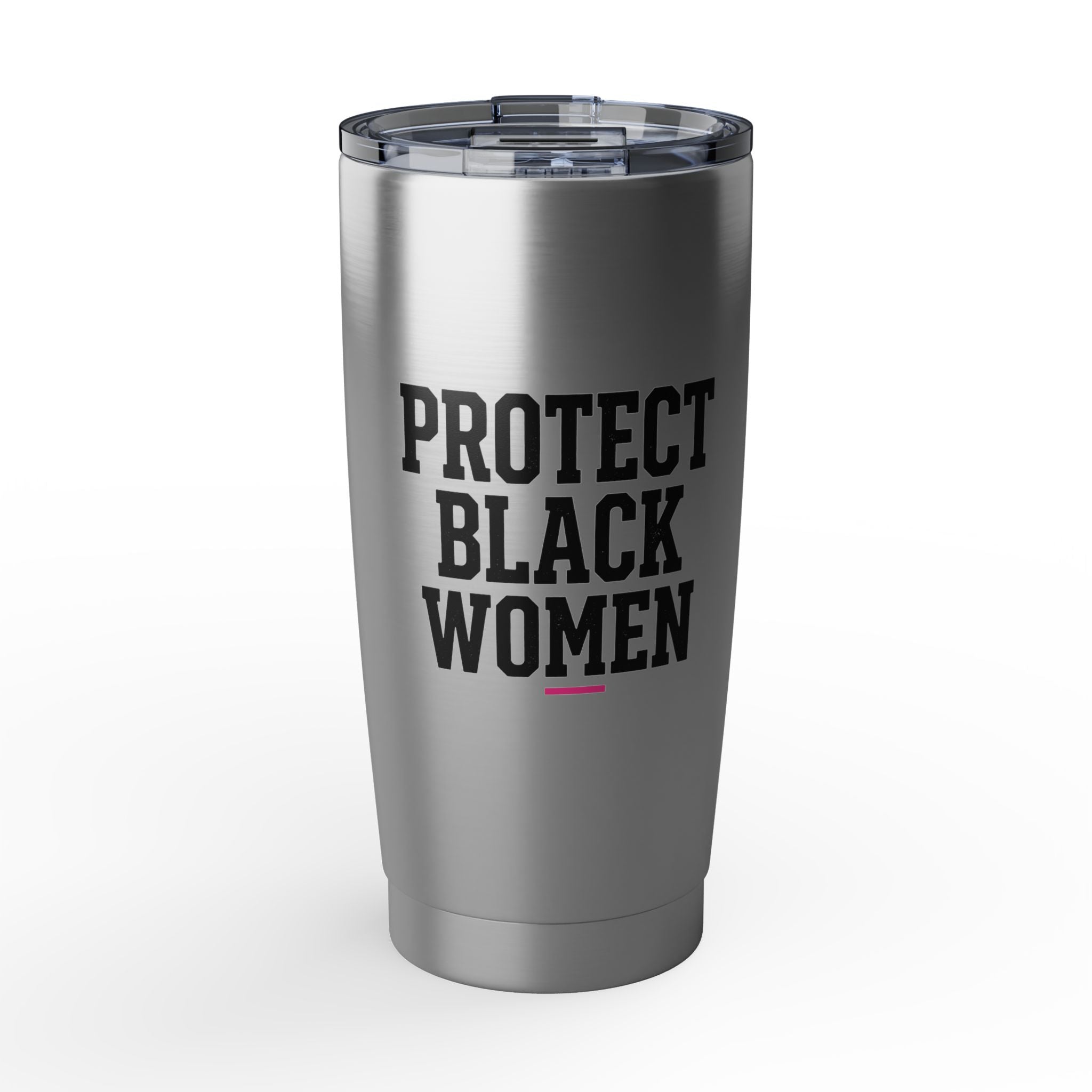 Protect Black Women - 20 oz Tumbler
