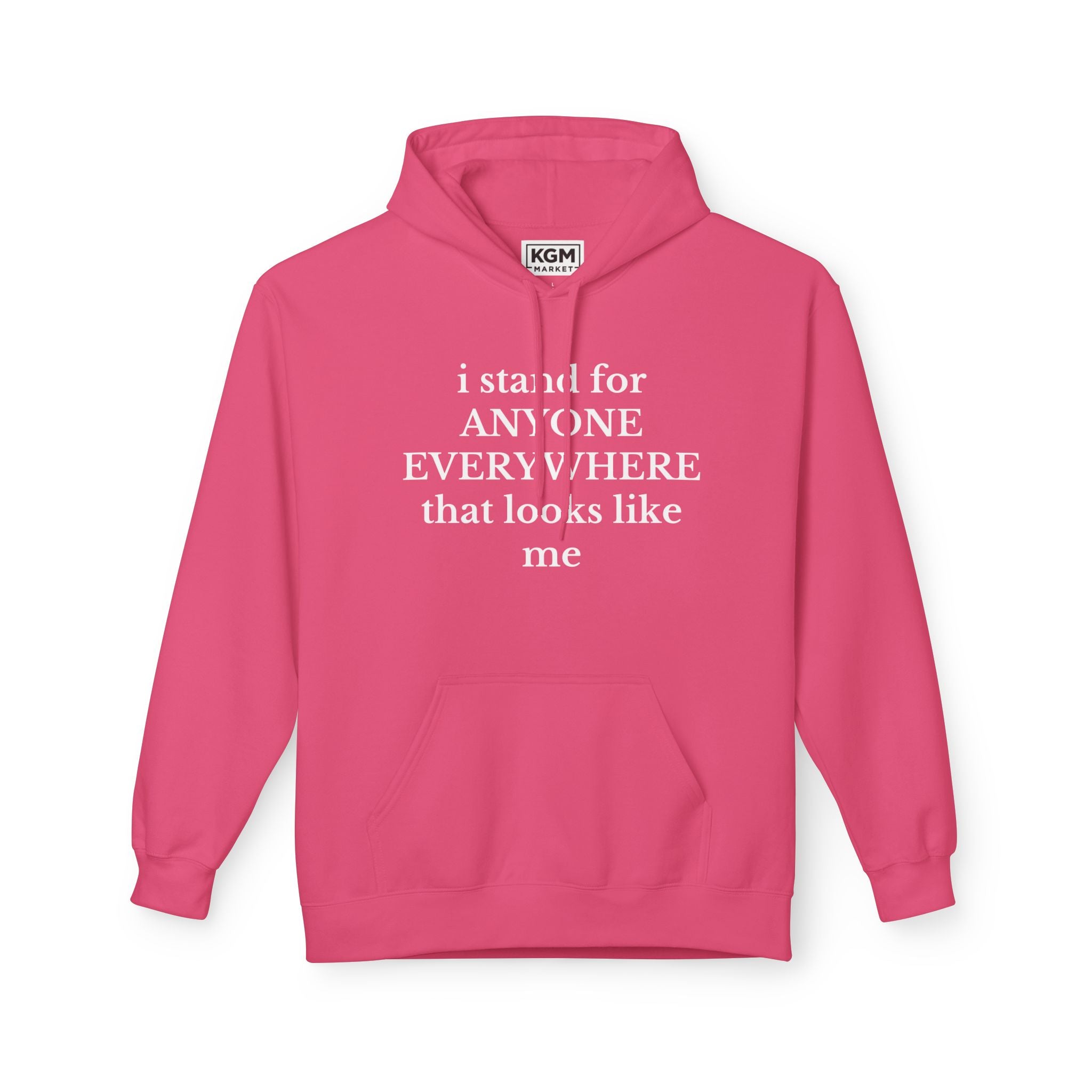 I Stand for Anyone Anywhere Hoodie