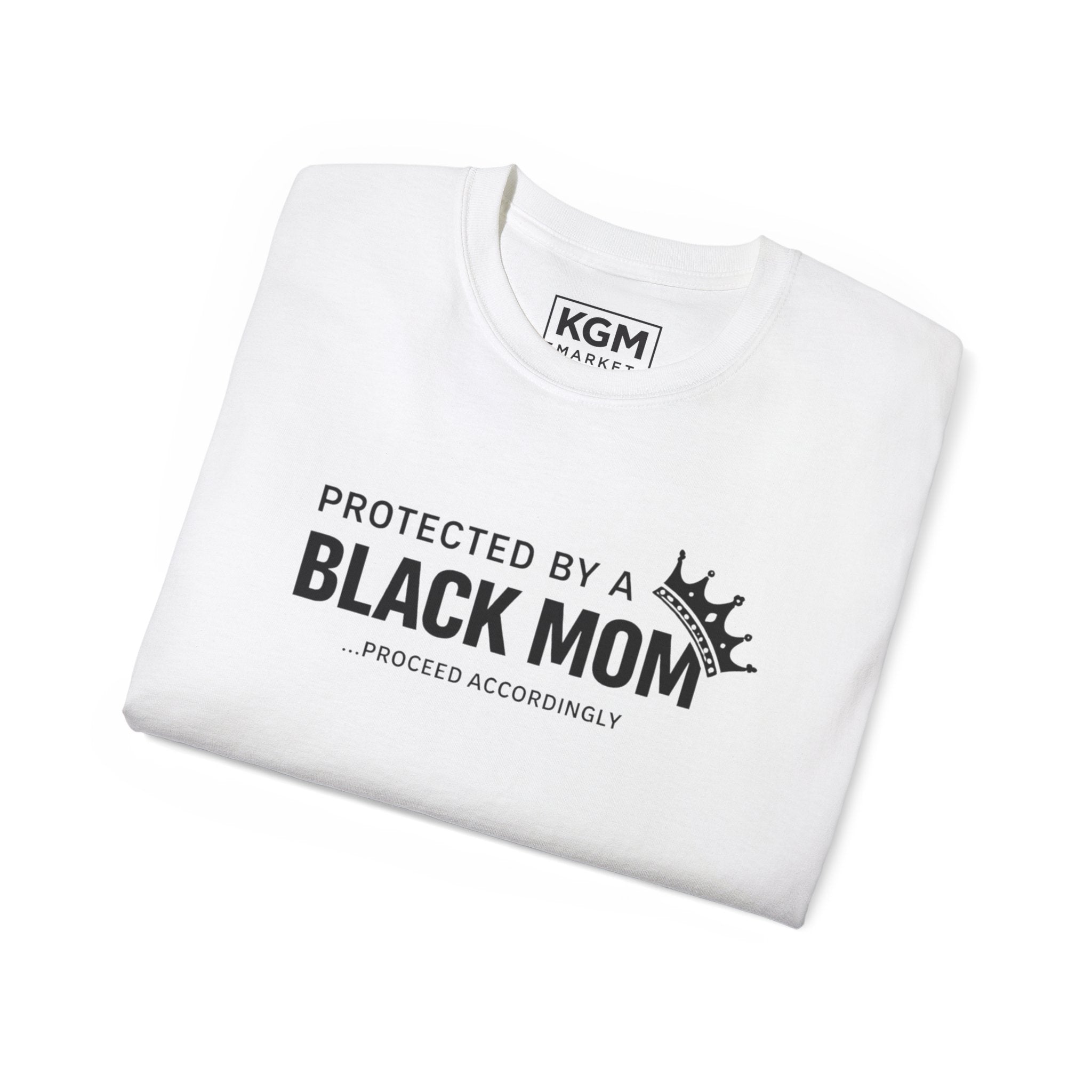 Protected by a Black Mom Tee – Statement Shirt | Mother’s Day Gift