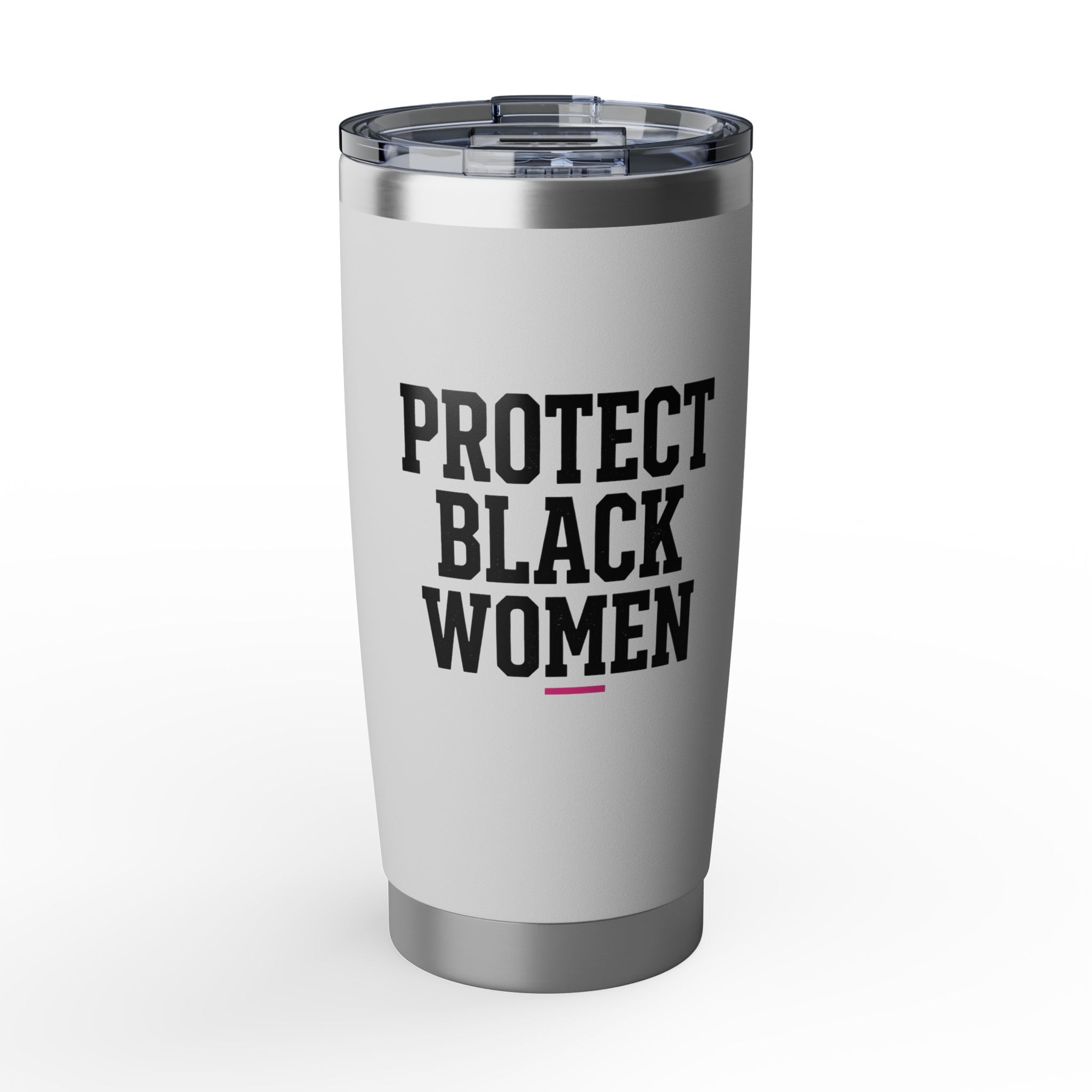 Protect Black Women - 20 oz Tumbler
