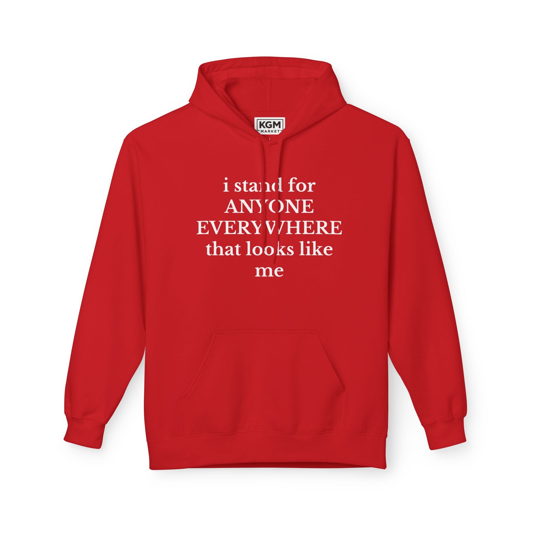 I Stand for Anyone Anywhere Hoodie