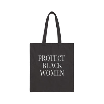 Protect Black Women Canvas Tote