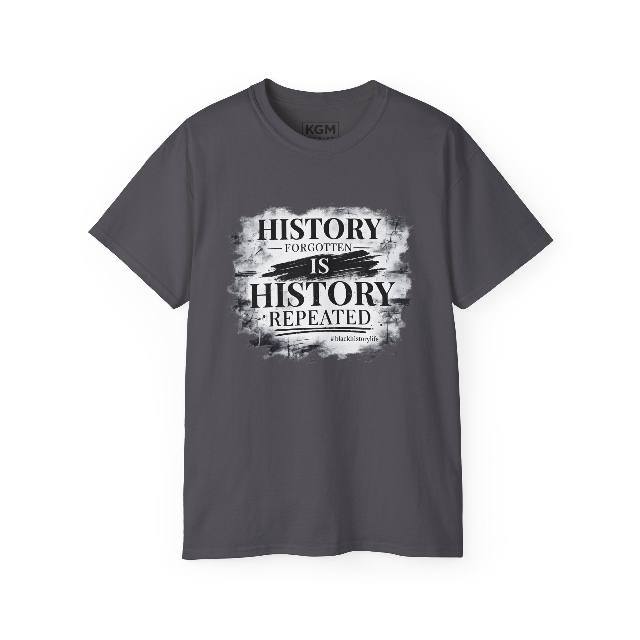 History Forgotten is History Repeated Tee- Black History Inspired Graphic Tee | Cultural Statement