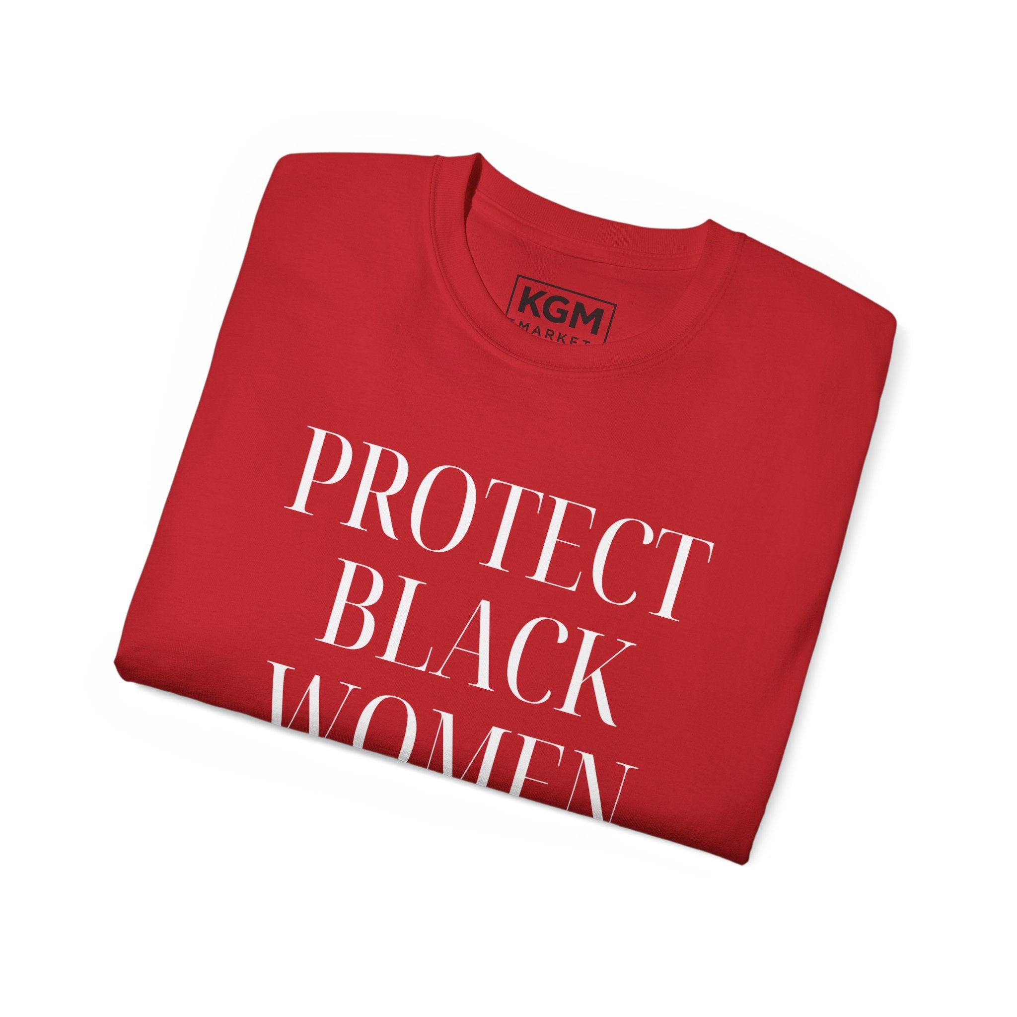Protect Black Women Men's T Shirt