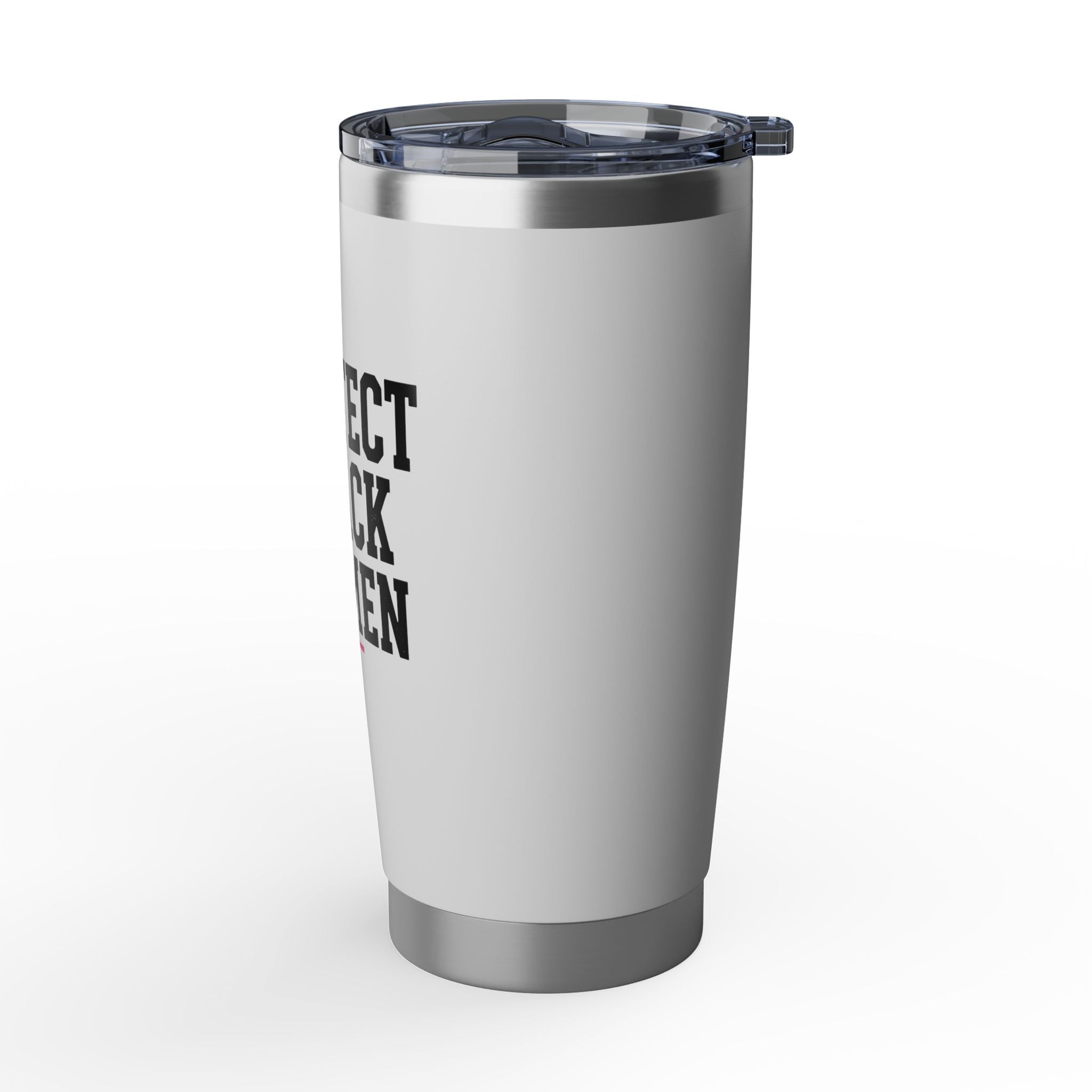 Protect Black Women - 20 oz Tumbler
