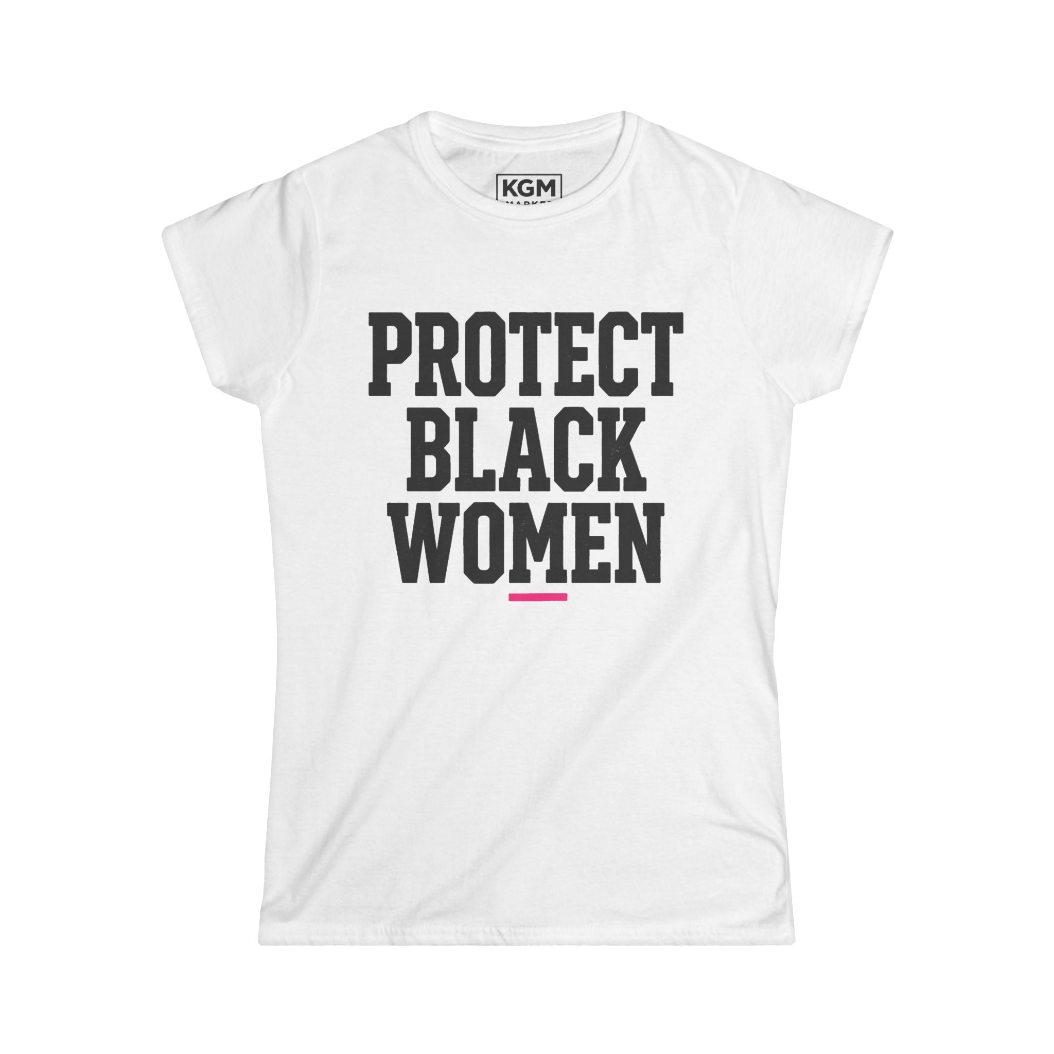 Protect Black Women Women's T Shirt