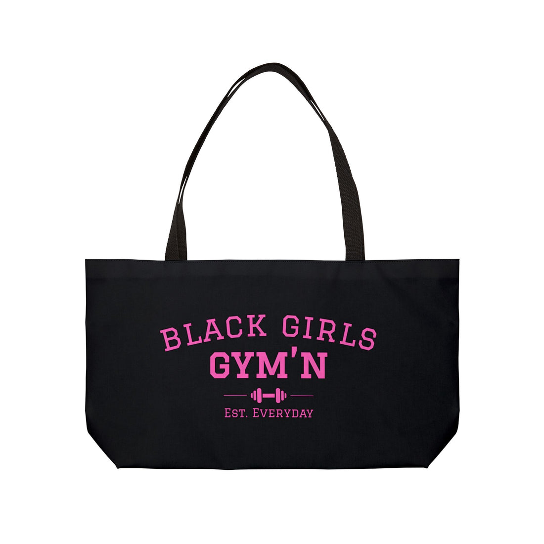 Black Girls Gym'n Fitness Tote - Weekender Tote Bag