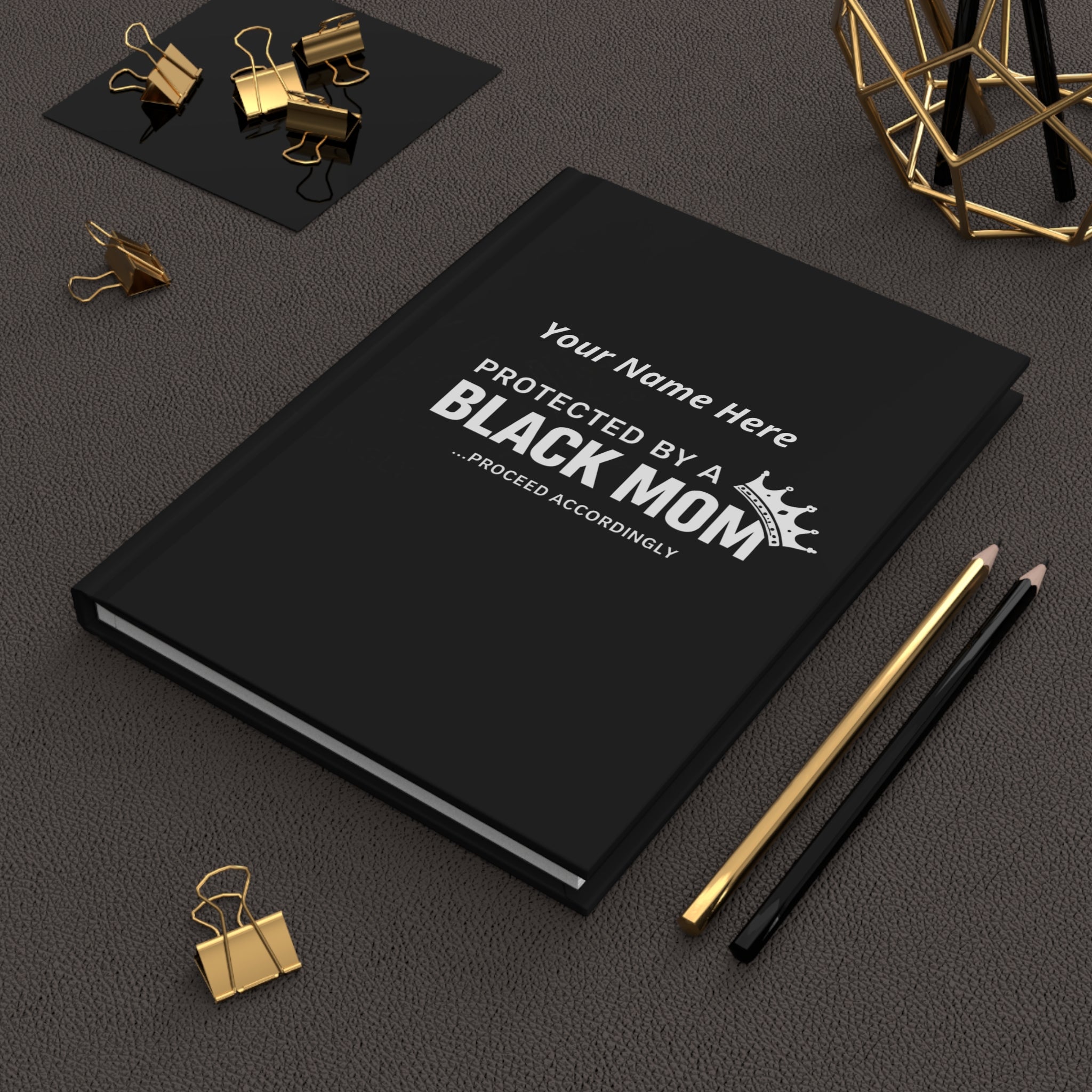 Protectd By A Black Mom Hardcover Journal — Mother's Day Gift for Black Moms