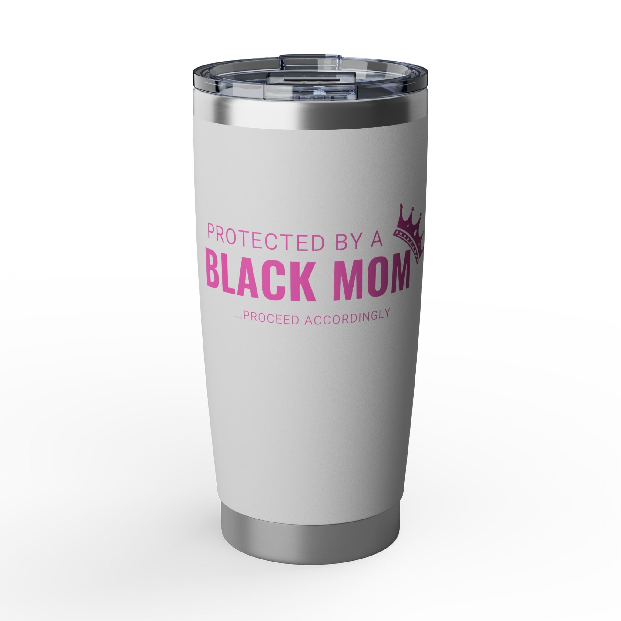 Protected by a Black Mom - 20 oz Tumbler