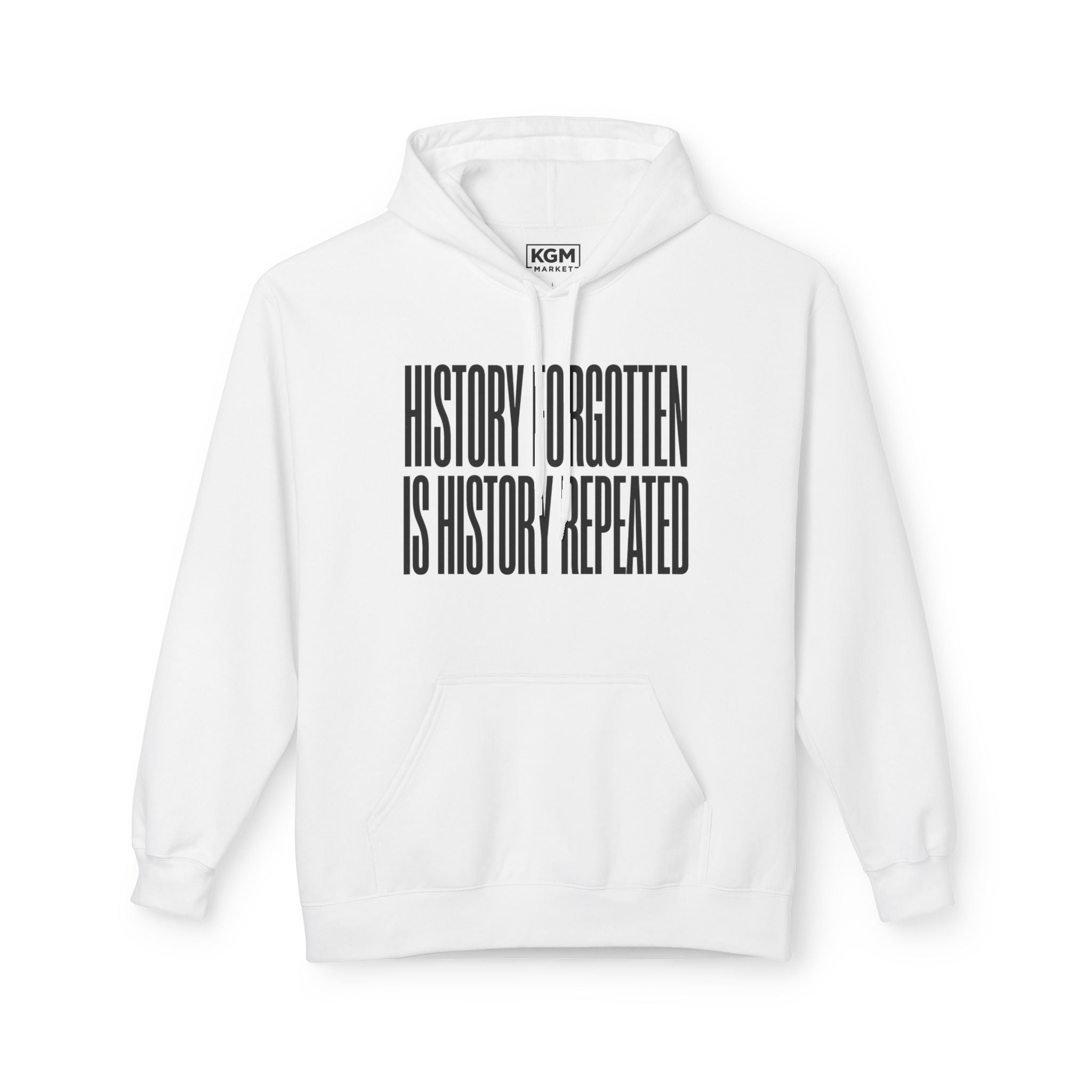 History Forgotten is History Repeated Hoodie