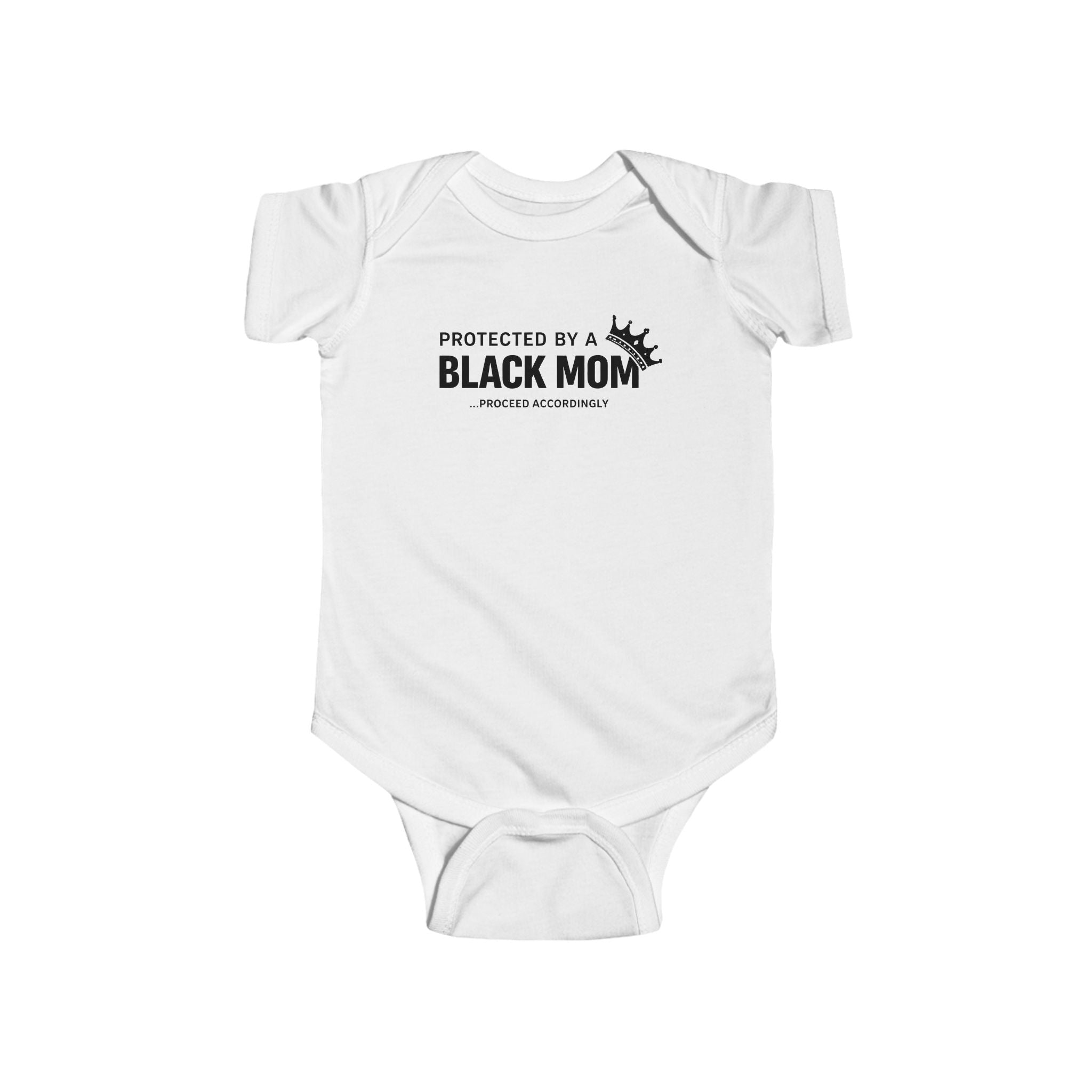 Protected by a Black Mom Infant Onesie - Baby Bodysuit