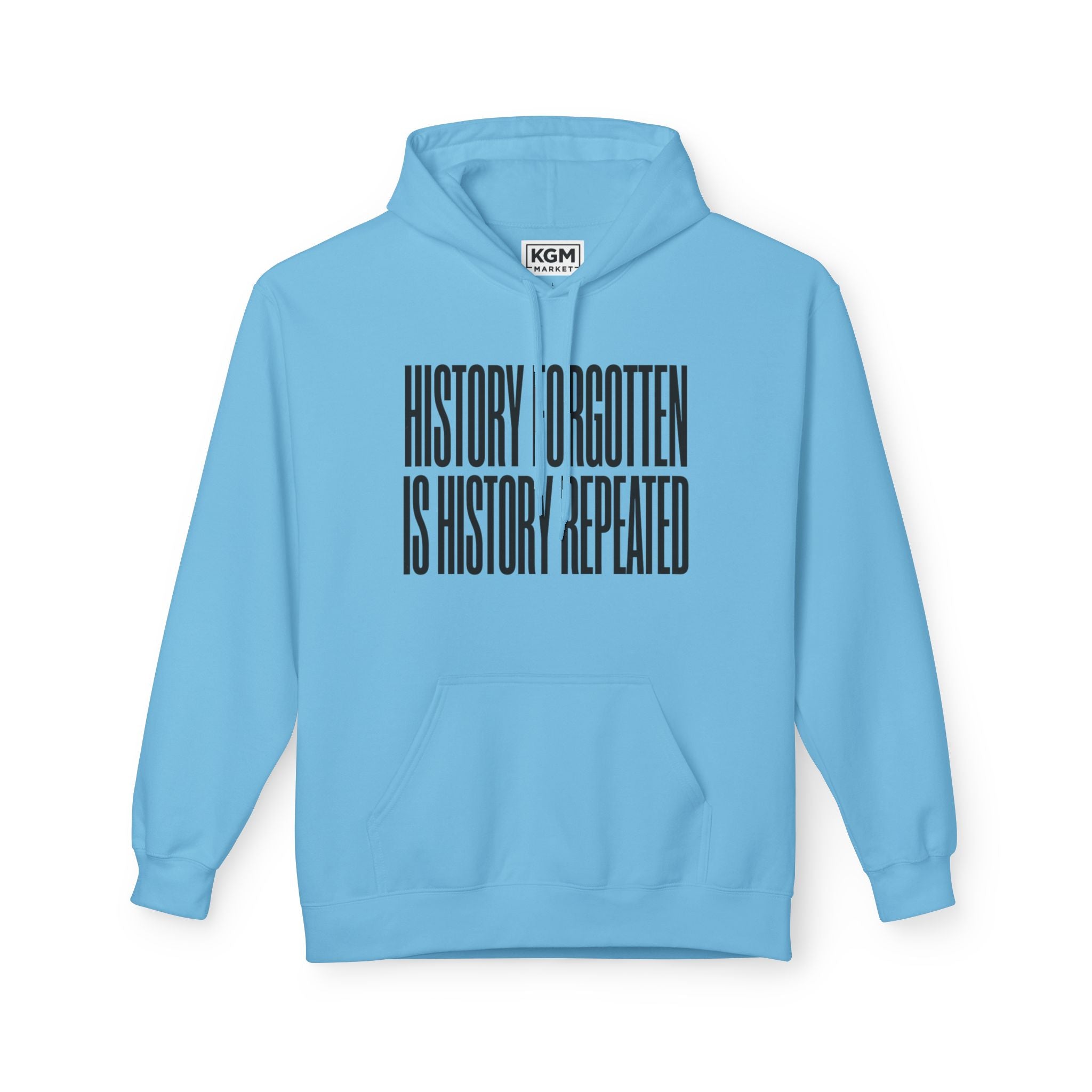 History Forgotten is History Repeated Hoodie