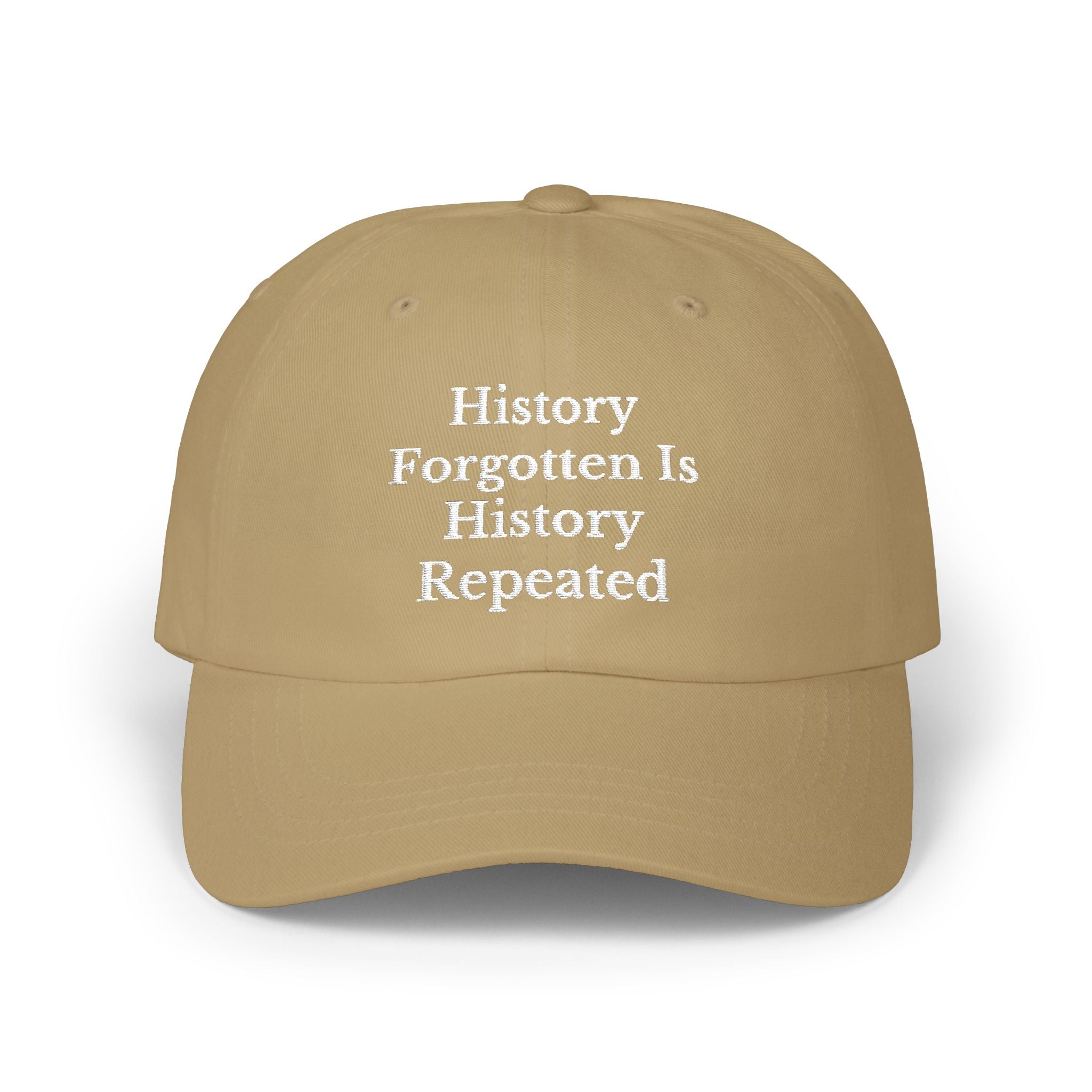 History Forgotten is History Repeated Dad Cap