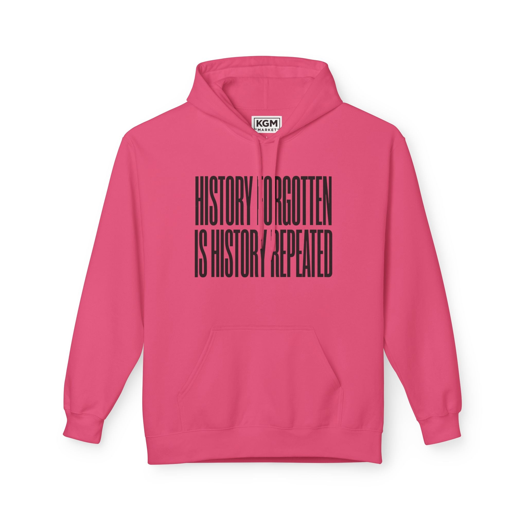 History Forgotten is History Repeated Hoodie