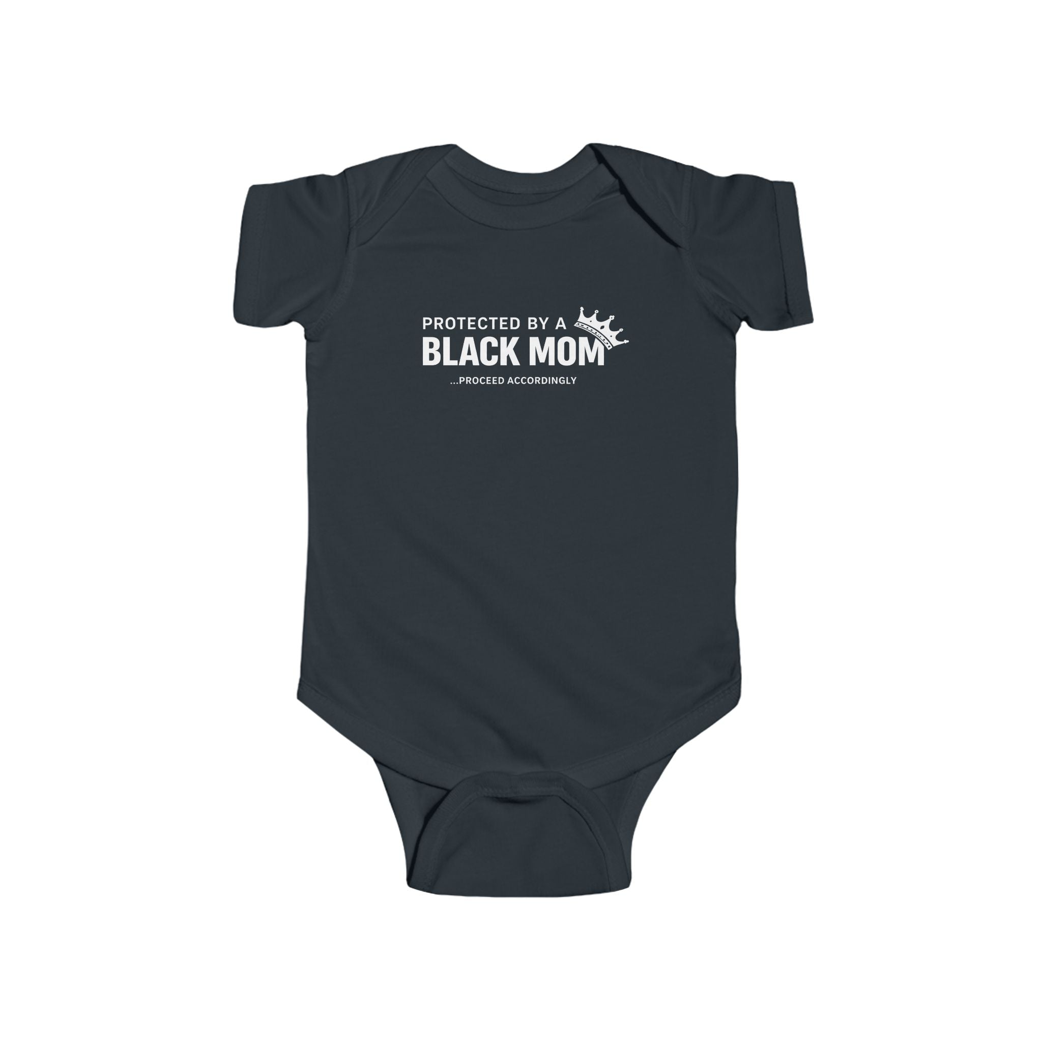 Protected by a Black Mom Infant Onesie - Baby Bodysuit