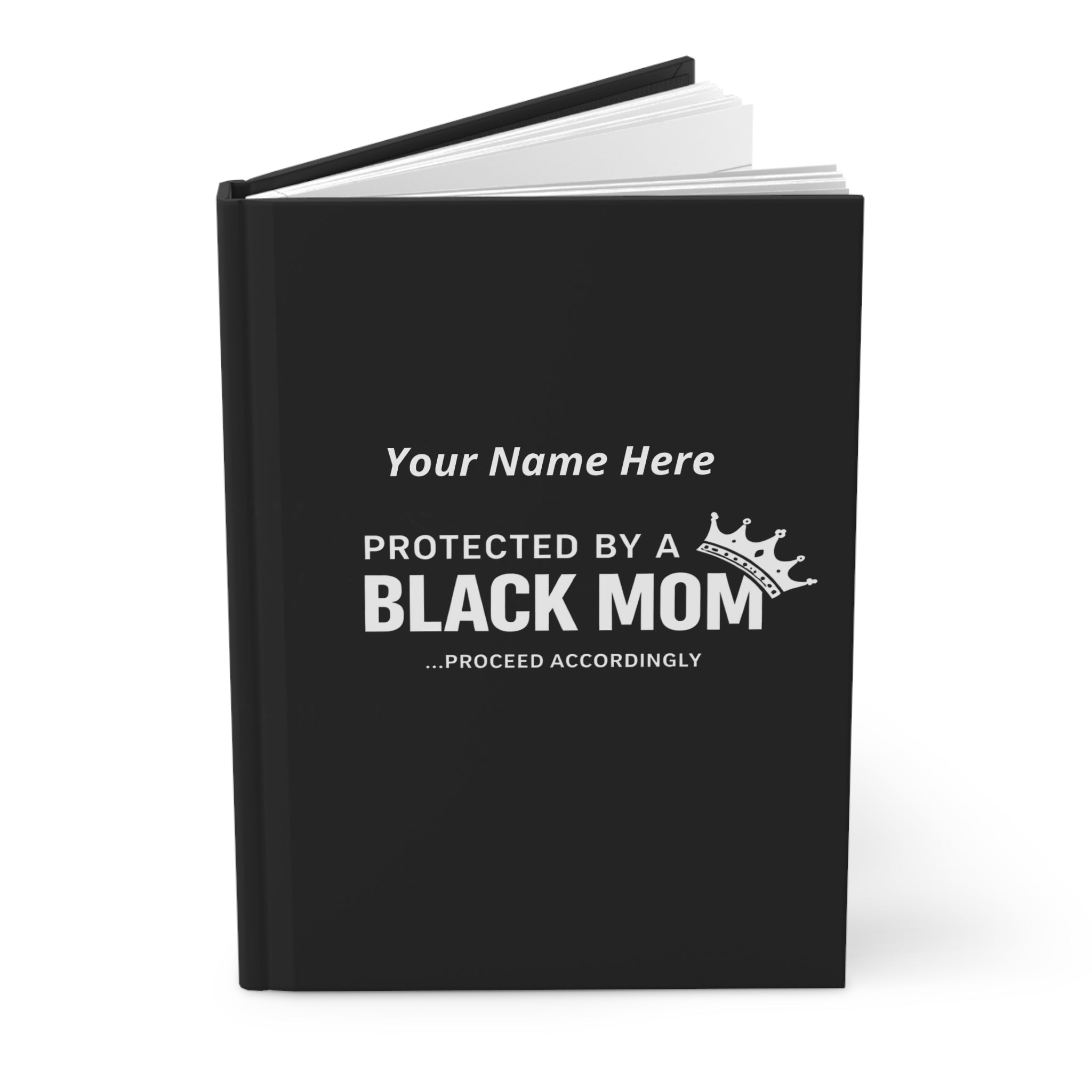 Protectd By A Black Mom Hardcover Journal — Mother's Day Gift for Black Moms
