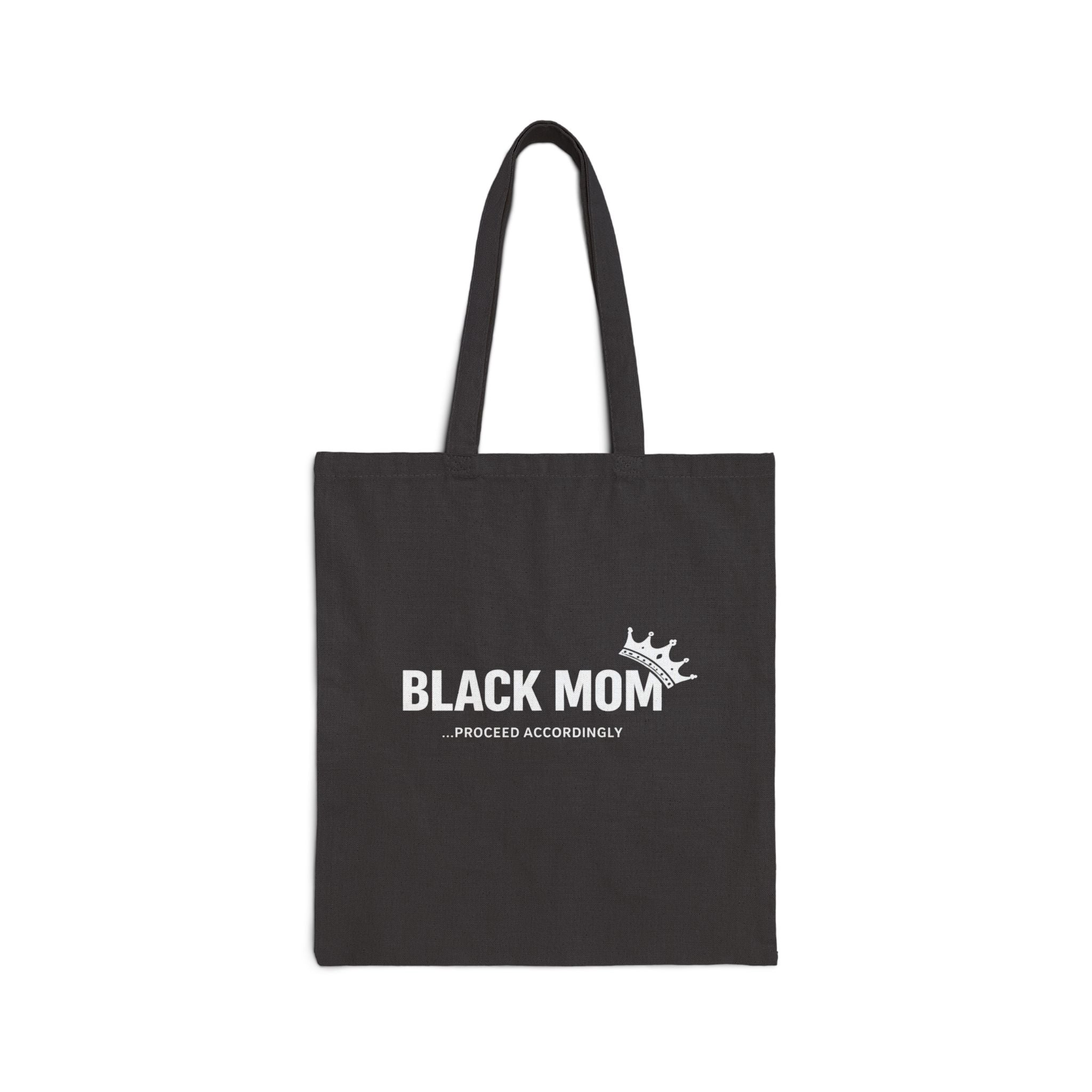 Black Mom, Proceed Accordingly Canvas Tote