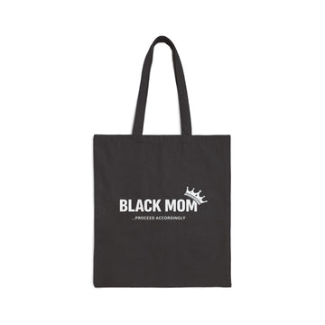 Black Mom, Proceed Accordingly Canvas Tote