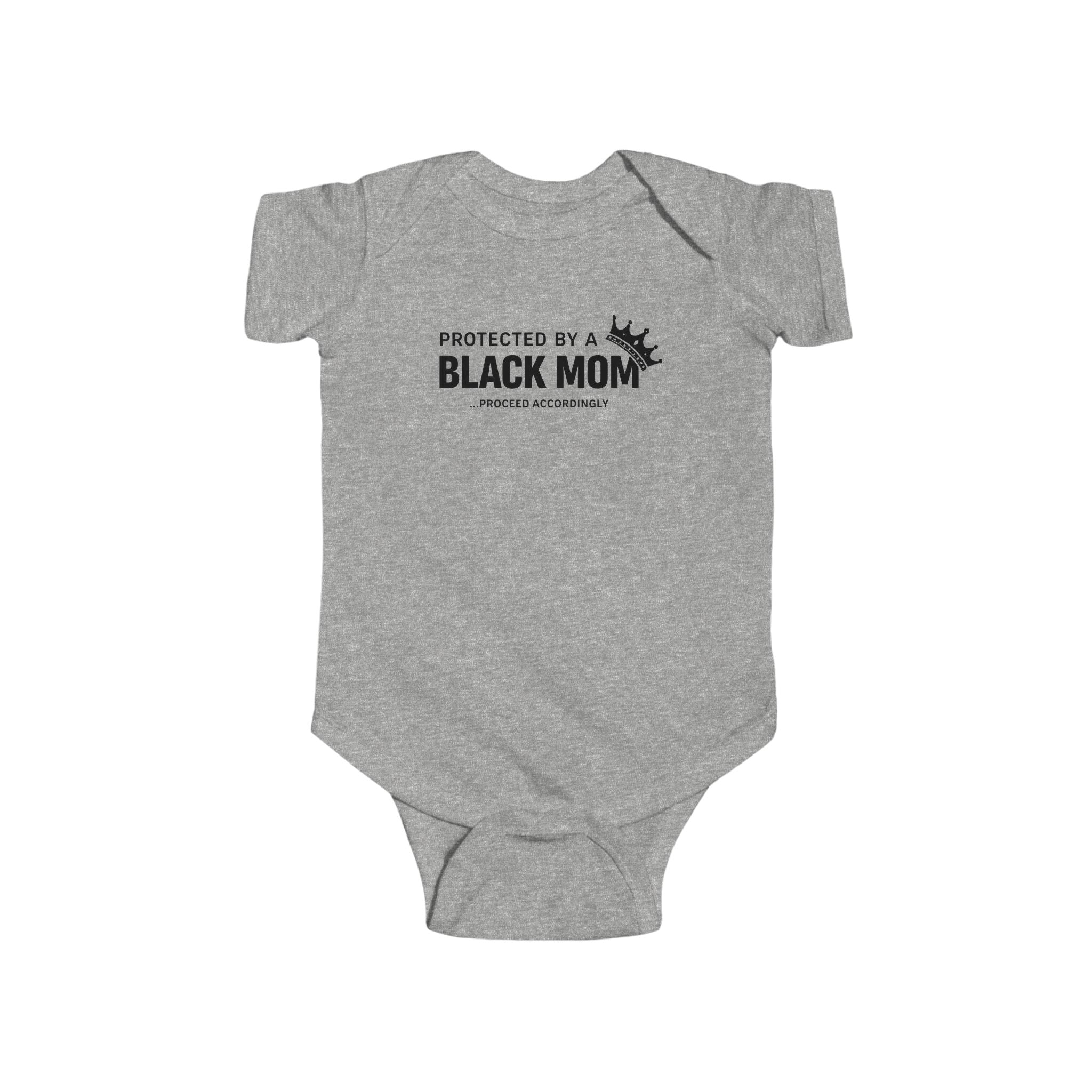 Protected by a Black Mom Infant Onesie - Baby Bodysuit