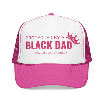 Protected by a Black Dad Trucker Hat - Pink