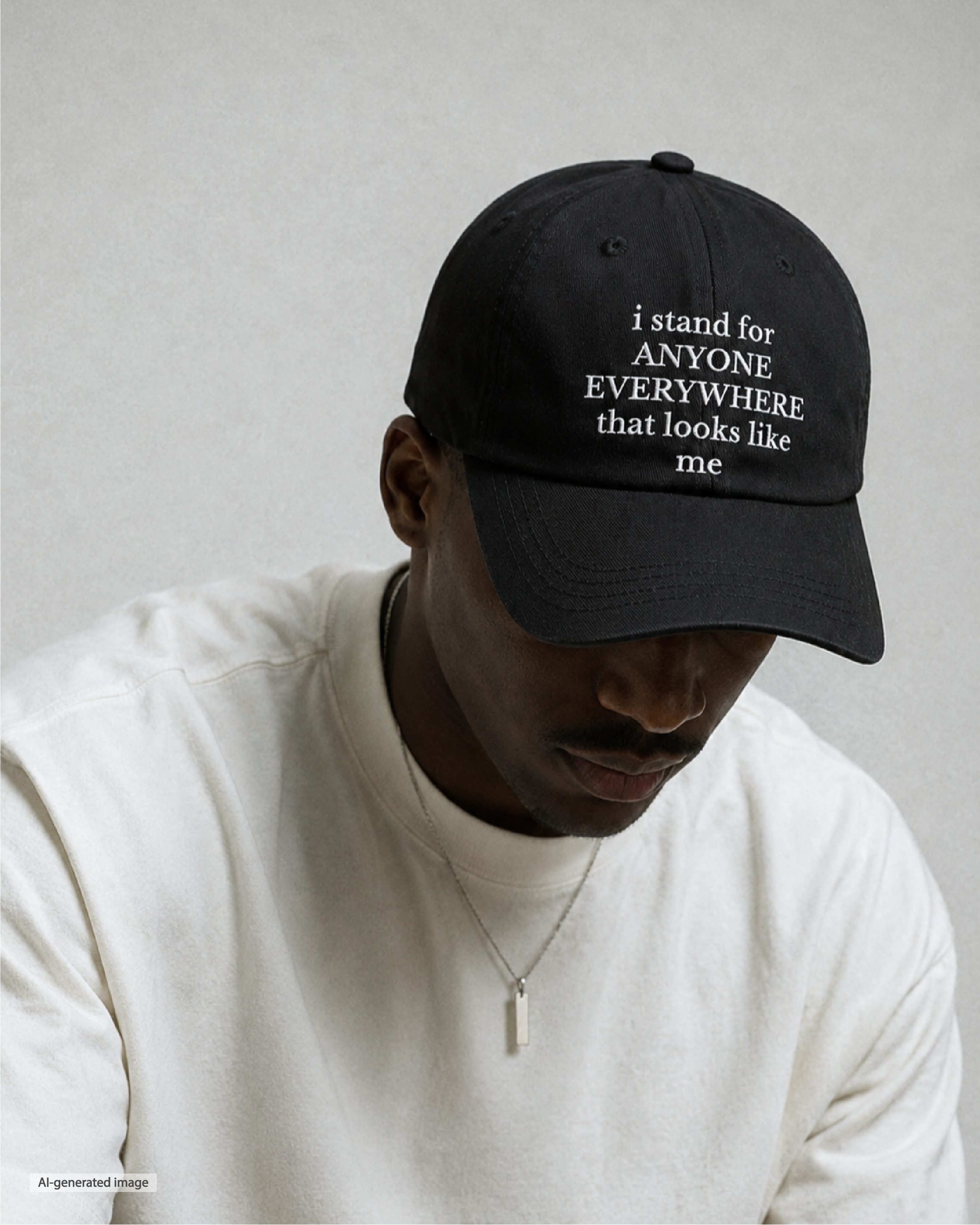 I Stand for Anyone Everywhere Dad Hat