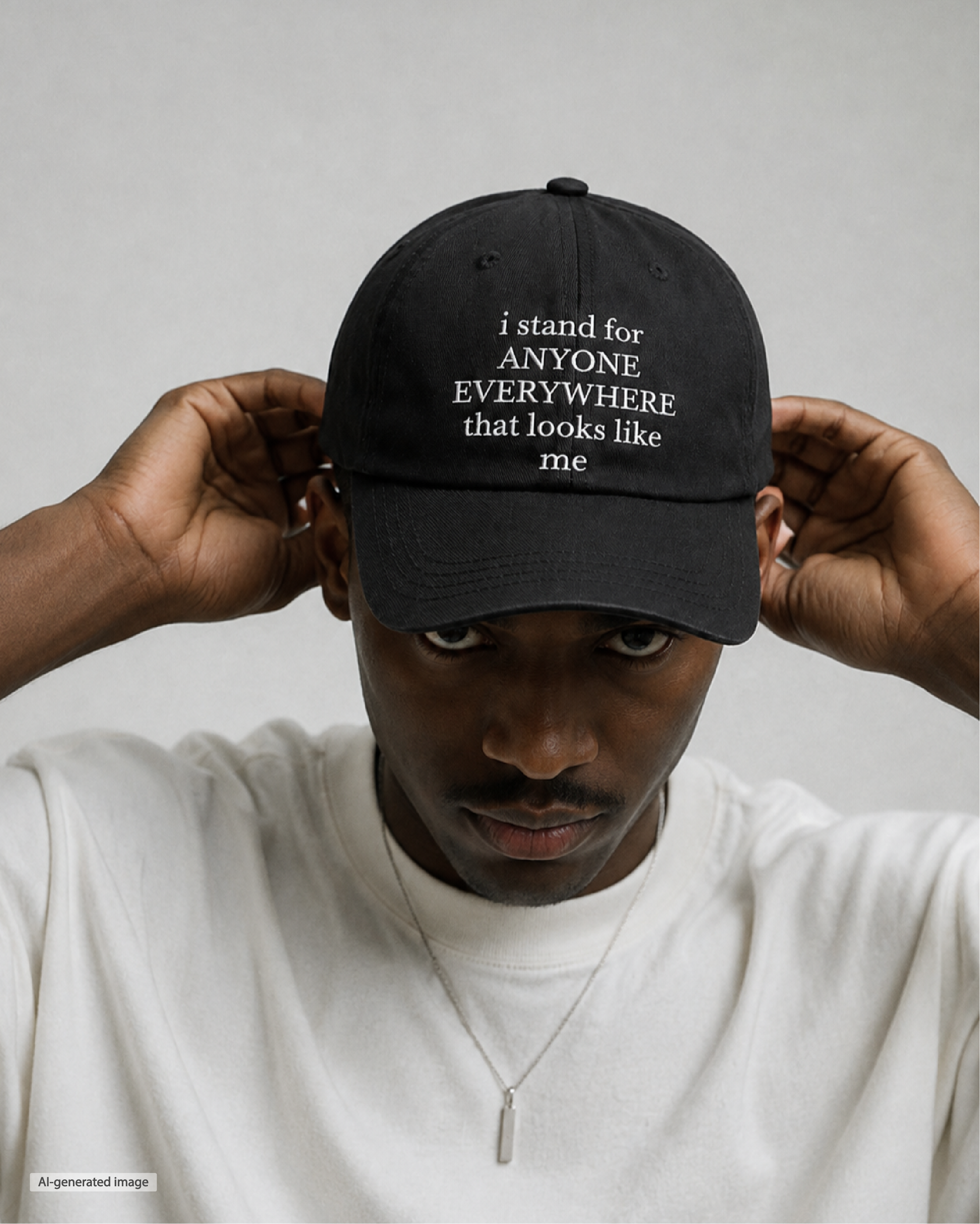 I Stand for Anyone Everywhere Dad Hat