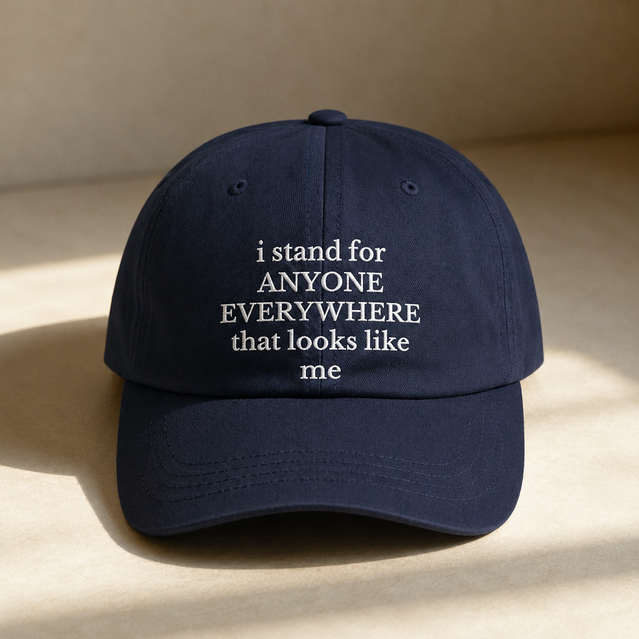 I Stand for Anyone Everywhere Dad Hat