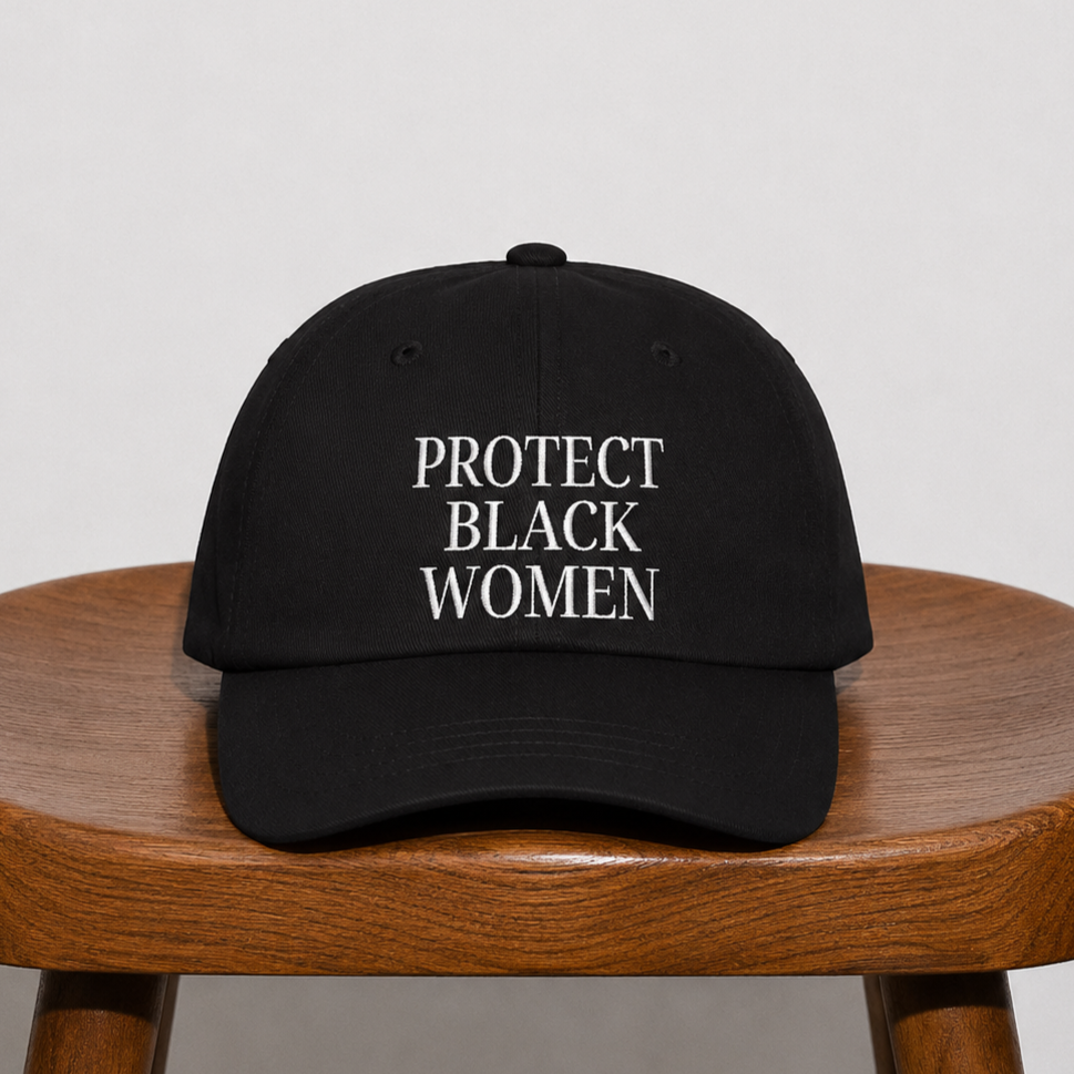 Protect Black Women Dad Cap