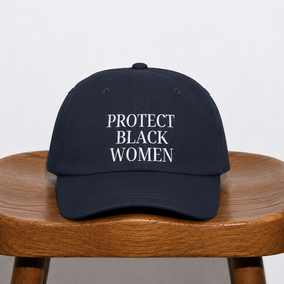 Protect Black Women Dad Cap