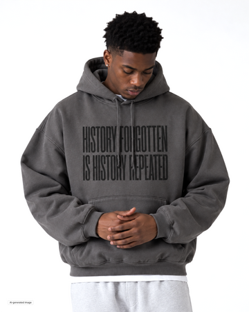 History Forgotten is History Repeated Hoodie