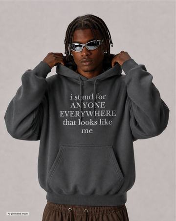 I Stand for Anyone Anywhere Hoodie