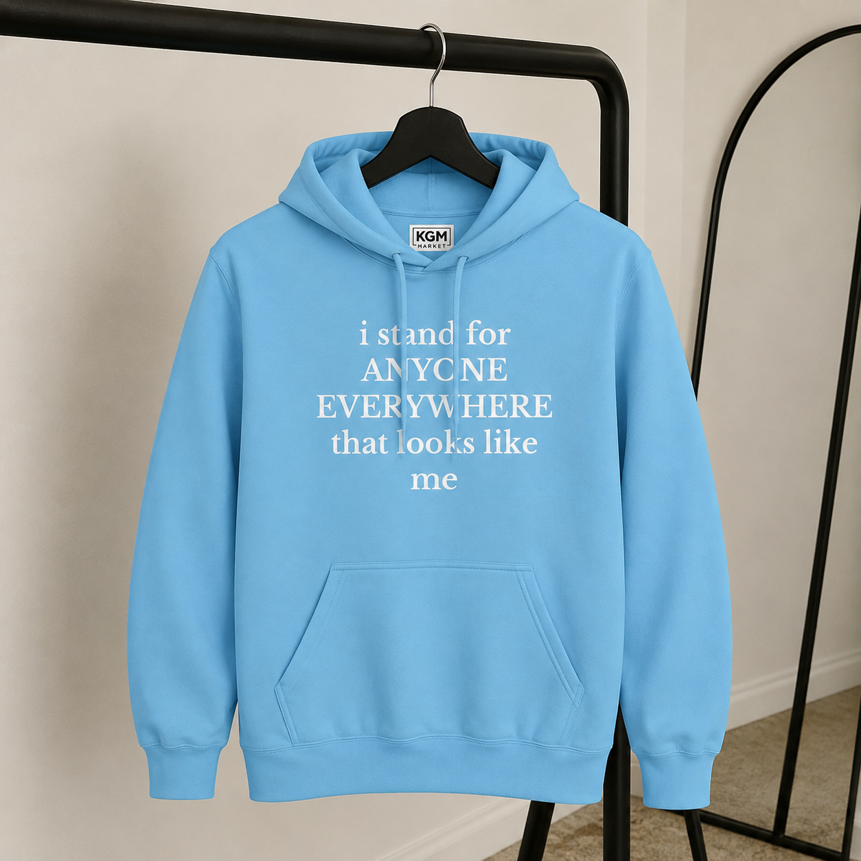 I Stand for Anyone Anywhere Hoodie