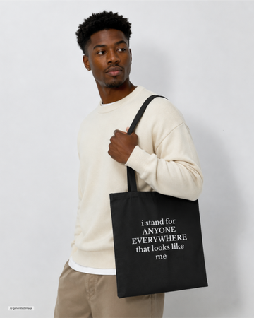 I Stand for Anyone Everywhere Canvas Tote