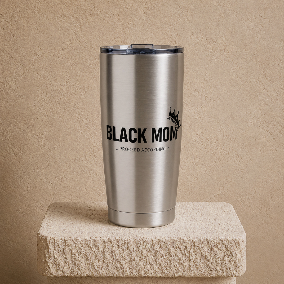 Black Mom, Proceed Accordingly - 20 oz Tumbler