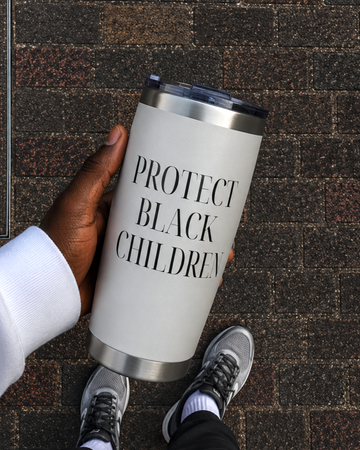 Protect Black Children - 20 oz Tumbler