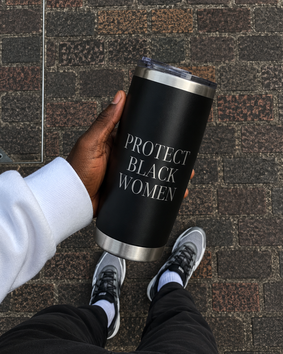 Protect Black Women - 20 oz Tumbler