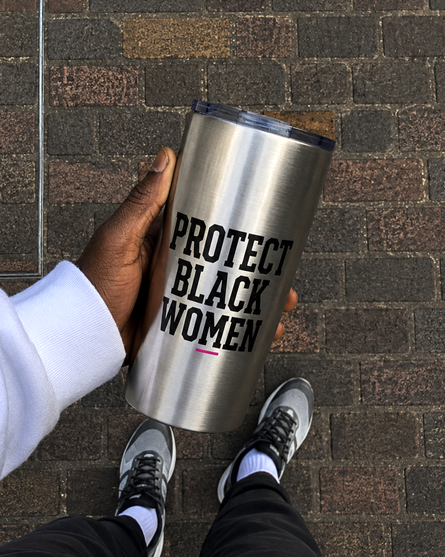 Protect Black Women - 20 oz Tumbler